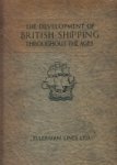 Schueler, Gustav - The Development of British Shipping throughout the ages