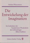 Witzenmann, Herbert - Die Entwickelung der Imagination - Im Gedenken der hundertsten Wiederkehr des Geburtstages Albert Steffens