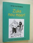 Ruitenberg Peter - Zuks nou maar !  Spotprenten