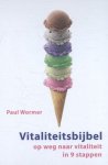 Wormer, Paul - Vitaliteitsbijbel / op weg naar vitaliteit in 9 stappen