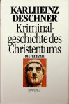 Deschner, Karlheinz - Kriminalgeschichte des Christentums. Band 1: Die Frühzeit. Von den Ursprüngen im Alten Testament bis zum Tod des hl. Augustinus (430)