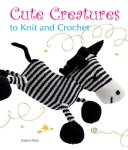 Various, Search Press - Cute Creatures To Knit And Crochet