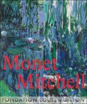 Suzanne Pag  ; Angeline Scherf ; traduction : Jean-Francois Allain - Monet / Mitchell : Catalogue officiel d'exposition