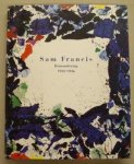 FRANCIS, SAM - ANKERMAN, KAREL & MARLIES BOLTHOVEN & ALBERT-FERNAND HAELEMEERSCH. - Sam Francis: Remembering 1923-1994.