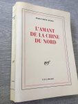 Marguerite Duras - L’amant de la chine du nord
