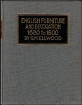 Ellwood, G.M - English furniture and decoration 1680 to 1800