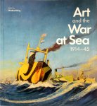 Christine Riding - Art and the War at Sea 1914-45
