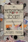 Michael Young 98309 - The Metronomic Society Natural Rhythms and Human Timetables