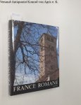 Oursel, Raymond: - France romane, XIe Siècle