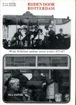 H.J.A. Duparc - Rijden door Rotterdam - 100 jaar Rotterdams openbaar vervoer in foto's 1877-1977