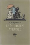 V. Korolenko - Le musicien aveugle