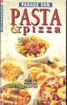 Blommestein, Irene van, Rob Ligthart en fotografie van Frans van Wijk - Parade van Pasta & Pizza. Ruim 100 heerlijke recepten