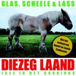 Pietersma, Illand, Harteveld, Erik, Glas, Jan, Glas, Scheele & Lass - Diezeg laand / jazz in het Gronings
