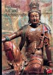 Fisher, Robert E. - BUDDHIST ART AND ARCHITECTURE. 179 illustrations, 32 in colour