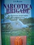 Blaauw, J.A. - Narcotica Brigade. De eindeloze strijd tegen drugshandelaren