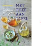 Kristin van Eetvelt 246059 - Met thee aan tafel 30 recepten met bijpassende thee