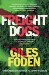 Giles Foden - Freight Dogs