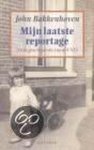 J. Bakkenhoven - Mijn laatste reportage
