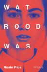 Rosie Price, Gerda Baardman - Wat rood was