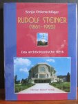 Ohlenschläger, S - Rudolf Steiner (!861-1925) Das Architektonische Werk