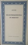Goethe - Selbstbekenntnis in Briefen Goethe - Selbstbekenntnis in Briefen