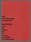 Van Doorneʹs Automobielfabriek N.V. (Eindhoven) - Daf bedrijfswagenprogramma 1964 : handleiding voor het kiezen van de meestgeschikte bedrijfswagen