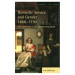 Meldrum, Tim - Domestic Service and Gender, 1660-1750 Life and work in the London household