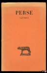 PERSE (Persius) - Satires. Texte établi et traduit par A. Cartault.