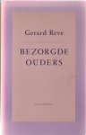 Reve, G. - Bezorgde ouders