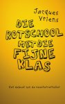 Jacques Vriens - Die rotschool met die fijne klas