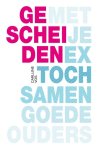 Vos, Carlijne - Gescheiden. Met je ex toch samen goede ouders