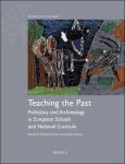 Micha? Pawleta, Katalin Ernyey (eds) - Teaching the Past Prehistory and Archaeology in European Schools and National Curricula