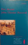 Ploeg, G.J. van der. - Het dossier John Thomas Perceval.