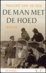 VAN DE VEN, PAULINE; - MAN MET DE HOED,