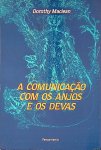 MacLean, Dorothy - A comunicação com os anjos e os devas