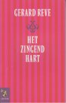 Reve (born 14 December 1923 in Amsterdam, Netherlands  - died 8 April 2006 in Zulte, Belgium), Gerard Kornelis van het - Het zingend hart - Gedichten