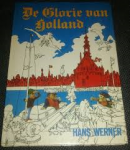 Werner, Hans - DE GLORIE VAN HOLLAND