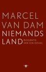 Marcel van Dam - Niemandsland biografie van een ideaal