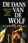 Michael Blake - De dans van de wolf Michael Blake - De dans van de wolf