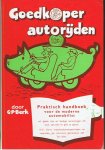 Berk, GP - Goedkoper autorijden - praktisch handboek voor de moderne automobilist