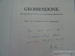 van Dyck, Guido - Grobbendonk : het historisch verhaal van een kleine gemeenschap. Deel I: van de Steentijd tot de Late Middeleeuwen. [Softcover met opdracht.]