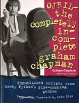 Chapman, Graham - Ojril – The Completely incomplete Graham Chapman. / Unpublished scipts from Monty Python’s pipe-smoking genius.
