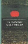 Watson, Gay e.a. (red.) - De psychologie van het ontwaken: boeddhisme en wetenschap in het dagelijks leven Watson, Gay e.a. (red.) - De psychologie van het ontwaken: boeddhisme en wetenschap in het dagelijks leven