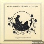 Lever, Jan (knipsels van) - Grootmoeders rijmpjes en versjes
