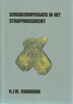 N.J.M. Kwakman - Schadecompensatie in het strafproces.