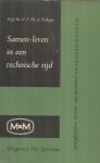 Tellegen, F. Ph. A. - Samen-leven in een technische tijd - verantwoord omgaan met de technische ontwikkeling