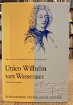 RASCH, RUDOLF  EN KEES  VLAARDINGERBROEK (RED.). - Unico Wilhelm van Wassenaar 1692-1766. Componist en staatsman. Met bijdragen van J.Aalbers, L.J. van der Klooster, Rudolf Rasch, Kees Vlaardingerbroek .