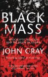 John Gray - Black Mass