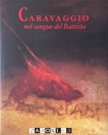 Bert Treffers - Caravaggio nel sangue del Battista
