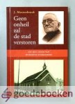 Mastenbroek, J. - Geen onheil zal de stad verstoren --- Uit het leven van Hubertus Schreuder